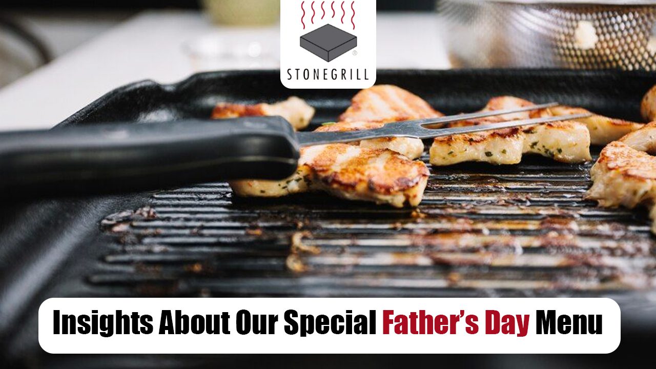 Insights About Our Special Father’s Day Menu
