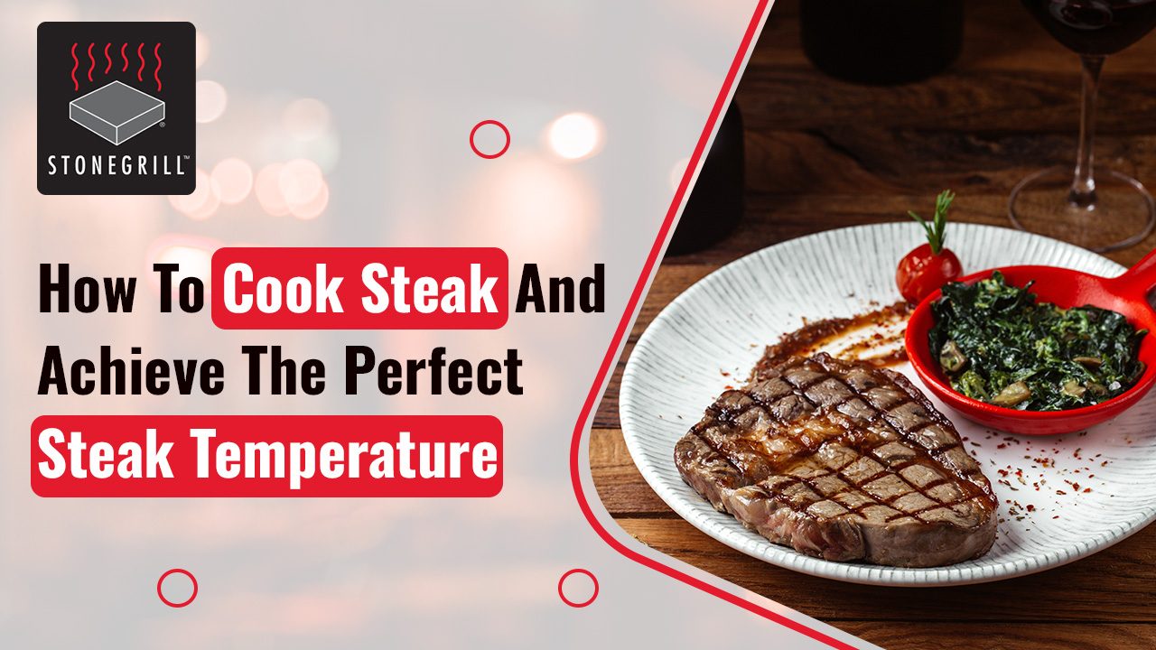 How to Cook a Steak Like a Pro: Achieving the Ideal Temperature